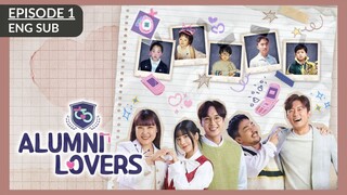 Alumni Lovers (2023) - Episode 1 (Eng Sub)