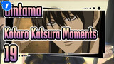 Gintama
Kotaro Katsura Moments
#19_1