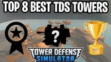 TOP 8 BEST TDS TOWERS (FOR ME) | Tower Defense Simulator | ROBLOX
