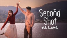Second Shot at Love EP 01