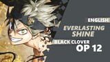 ENGLISH Black Clover Opening 12 - “Everlasting Shine” | Dima Lancaster