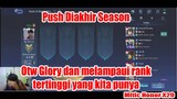 Push Diakhir Season... Otw Glory dan Melampaui rank tertinggi yang kita punya - Mitic Honor X29