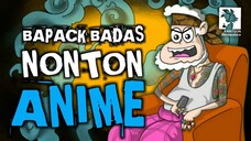 MOMEN KETIKA BAPACK-BAPACK BADAS NONTON ANIME || Komedi Obrolan Ringan Ala Netijen (KORAN KAN_TOON)