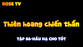 Độc bộ tiêu giao_Tập 86-Hầu hạ cho tốt