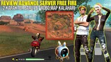 REVIEW MAP KALAHARI ADVANCE SERVER FREE FIRE! MAP NYA KEREN BANGET GUYS!