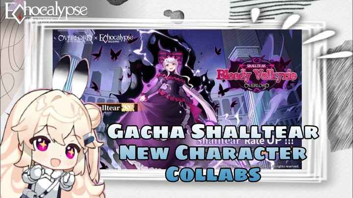 Gacha Shalltear New SSR Collabs OVERLORD - Echocalypse