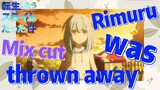 [Slime]Mix Cut |  Rimuru was thrown away