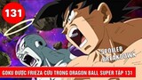 Frieza cứu Goku khỏi bị loại trong Dragon Ball Super