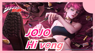 [Cuộc phiêu lưu kỳ quái của Jojo] Hi vọng