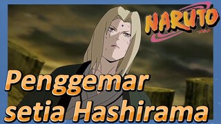 Penggemar setia Hashirama