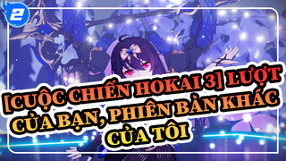 [Cuộc Chiến Hokai 3/MMD] Lượt của bạn, phiên bản khác của tôi_2