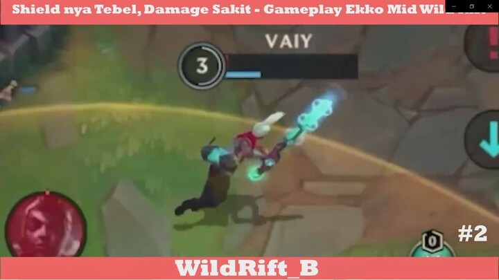 Shield nya Tebel, Damage Sakit - Gameplay Ekko Mid Wild Rift #2