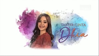 Takdir Cinta Dhia (Episode 21)