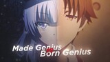 Made Genius VS Born Genius / Classroom of the Elite / anime edit