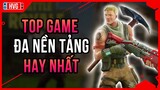 Top 10 Game Online Đa Nền Tảng Hay Nhất | Top Games Full Cross-platform