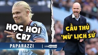 Paparazzi | CR7 truyền cảm hứng cho Haaland, Ten Hag ngỡ ngàng vì cầu thủ MU "mù tịt" lịch sử CLB