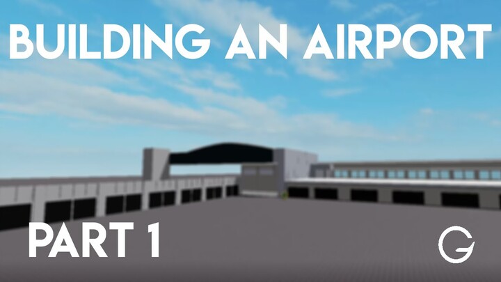 ROBLOX Building an Airport PART 1