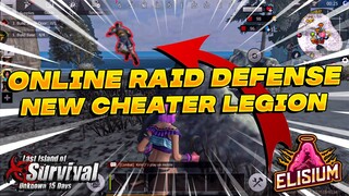 Online Raid Defense Against New Cheater Legion  last island of Survival | Last Day rules of survival