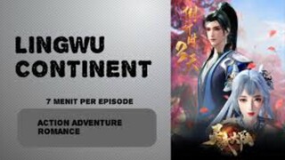 BENUA LINGWU SUBINDO EPS 02 ‼️‼️‼️ [LINGWU CONTINENT]