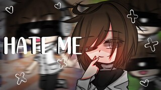 Hate Me ♥ GLMV / GCMV ♥ Gacha Life Songs / Music Video