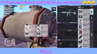 Rank cao chơi với Rank thấp thì sao mà đỡ được #5