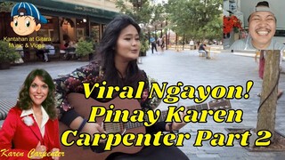 Viral Ngayon Pinay Karen Carpenters Part 2 😎😘😲😁🎤🎧🎼🎹🎸