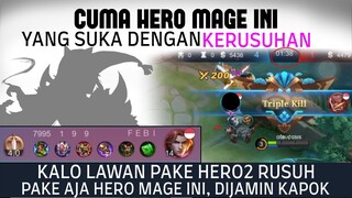 Hero Mage Ini Malah SENENG DIRUSUHIN , Solusi Terbaik Saat Lawan  Pake Hero2 Rusuh | Mobile Legends