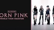 BLACKPINK-'BORN PINK' CONCERT IN HOUSTON 2022 (YEAH YEAH YEAH,STAY,AS IF IT'S YOUR LAST)