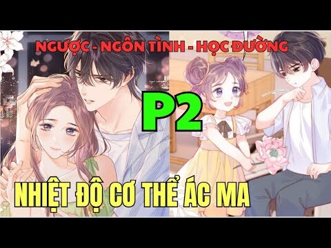 NHIỆT ĐỘ CƠ THỂ ÁC MA - PHẦN 2 | Review Truyện Tranh Hay | Hồng Ngọc Suri