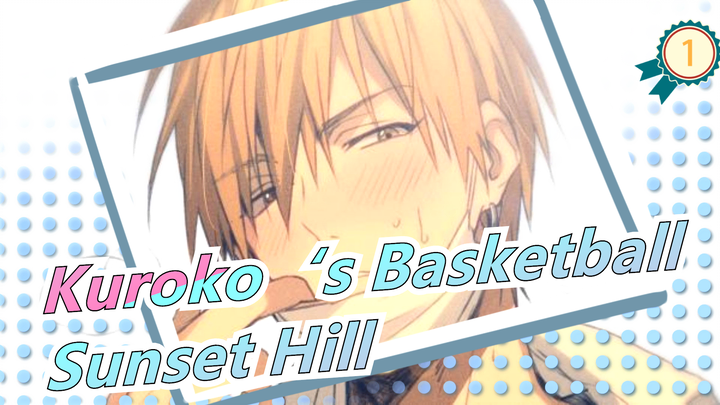Kuroko‘s Basketball|[Hand Drawn MAD/Akashi&Tetsuya]Sunset Hill_1