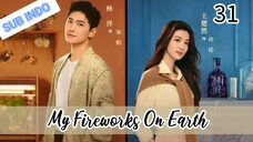 🍁My Fireworks on Earth Ep.31 720P🍁 {Sub Indo}☆