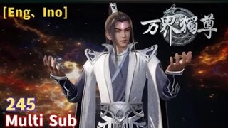 Multi Sub【万界独尊】| The Sovereign of All Realms | EP  245