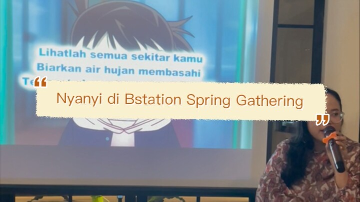 nyanyi di gathering Bstation💕