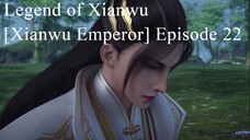 Legend of Xianwu [Xianwu Emperor] Episode 22 English Sub