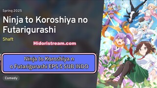 Ninja to Koroshiya no Futarigurashi EPS 5 SUB INDO