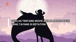 WAJIB TONTON!! MOVIE ANIME MASTERPIECE INI TIBA-TIBA TAYANG DI BSTATION KEMARIN!!!