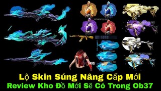 Ob37 Lại Có Skin Súng Nâng Cấp Tuyệt Đẹp,Review Kho Đồ Và Skin Mới