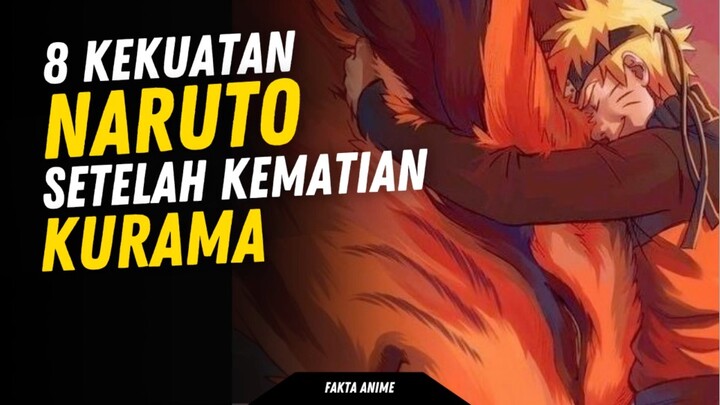 8 Kekuatan Naruto Setelah Kematian Kurama