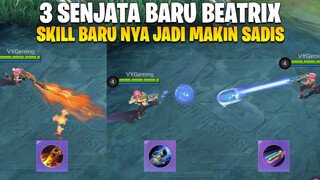 BEATRIX REVAMP??? 3 SENJATA BARU SUPER OP - BASIC ATTK & ULTI NYA GAK NGOTAK! MOBILE LEGENDS