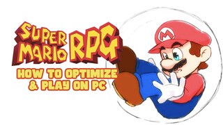 How to Optimize and Play Super Mario RPG Remake on Yuzu Emulator for PC