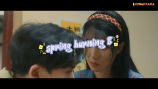 spring burning ep.8