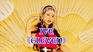 Cắt ghép và biên tập lại "ELEVEN" - IVE