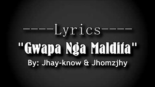 Gwapa Nga Maldita (Lyrics) By Jhay-know & Jhomzjhy