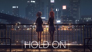 MAD-AMV|Cuplikan Anime × "Hold On"