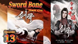 Eps 13 | Sword Bone [Jian Gu] Sub Indo