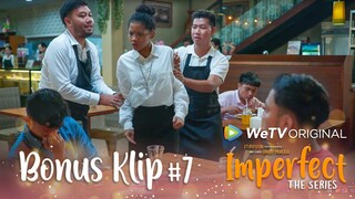 IMPERFECT The Series - Klip 7 "MARIA MARAHIN PELANGGAN"