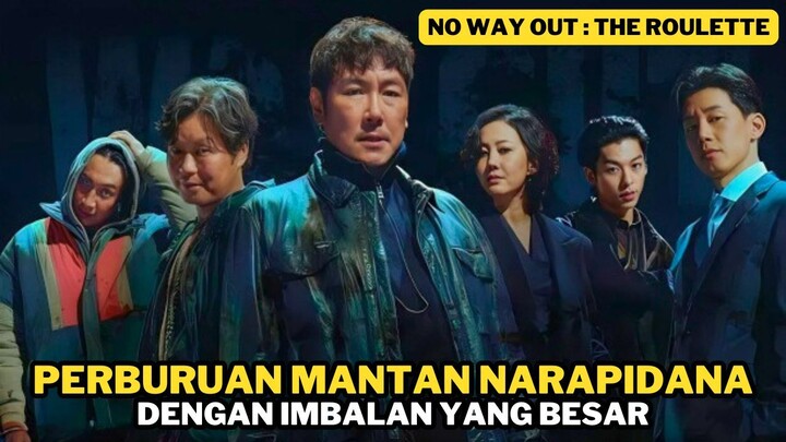 PERBURUAN MANTAN NAPI DENGAN IMBALAN BESAR - ALUR CERITA NO WAY OUT