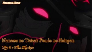 Nanatsu no Taizai: Fundo no ShinpanTập 8 - Vẫn tiếp tục