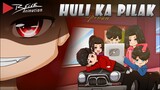HULI KA PILAK + SPECIAL ANNOUNCEMENT | Pinoy Animation