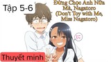 (Thuyết Minh) Tập 5-6 Đừng Chọc Anh Nữa Mà, Nagatoro (Don't Toy with Me, Miss Nagatoro)